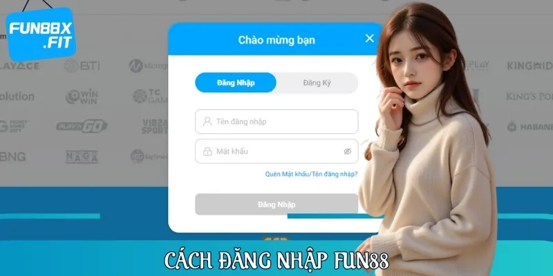 Các bước đăng nhập FUN88 để truy cập tài khoản cá cược dễ dàng