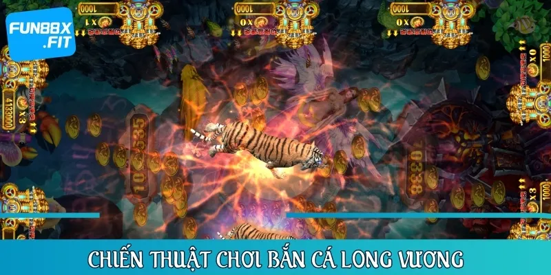 Chiến thuật trải nghiệm săn cá Long Vương hiệu quả đem lại lợi nhuận khủng